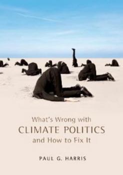 Paperback What's Wrong with Climate Politics and How to Fix It Book