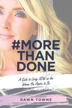 Paperback #Morethandone: A Guide to Living Now as the Woman You Aspire to Be Book