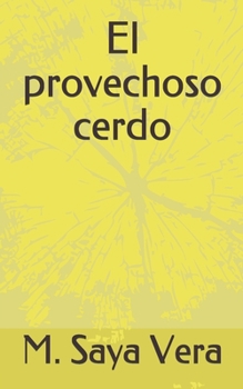 Paperback El provechoso cerdo [Spanish] Book