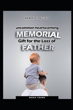 Paperback Memorial Day 2020: Uncommon Heartwarming Memorial Gifts for Loss of Father Book