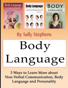 Paperback Body Language: 3 Ways to Learn More about Non-Verbal Communication, Body Language, and Personality Book