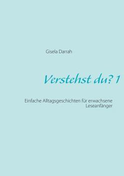 Verstehst du? 1, neu: Alltagsgeschichten für erwachsene Leseanfänger