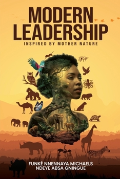 Paperback Modern Leadership: Inspired by Mother Nature Book