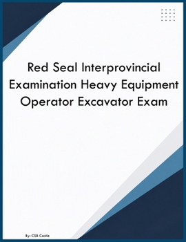 Red Seal Interprovincial Examination Heavy Equipment Operator Excavator Exam