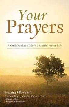 Paperback Your Prayers: A Guidebook to a More Powerful Prayer Life Book