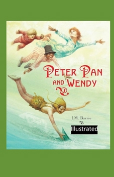 Paperback Peter Pan and Wendy Illustrated Book