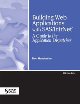 Paperback Building Web Applications with SAS/IntrNet: A Guide to the Application Dispatcher Book