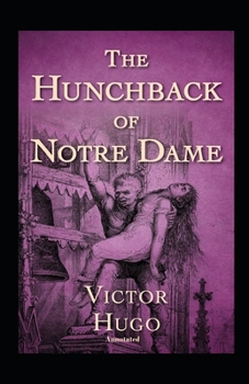 Paperback The Hunchback of Notre Dame Annotated Book