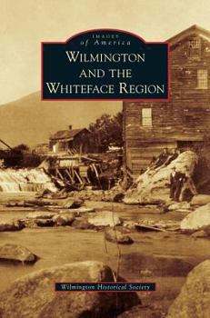 Hardcover Wilmington and the Whiteface Region Book