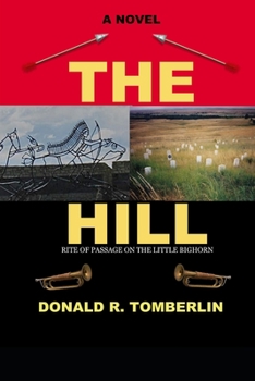 Paperback The Hill: Rite of Passage On the Little Bighorn Book