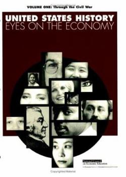 Paperback United States History, Volume One: Eyes on the Economy: Through the Civil War Book