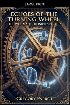 Paperback Echoes of the Turning Wheel [Large Print] Book