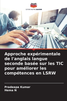 Paperback Approche expérimentale de l'anglais langue seconde basée sur les TIC pour améliorer les compétences en LSRW [French] Book
