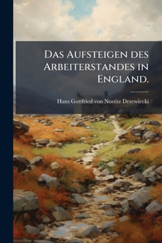 Paperback Das Aufsteigen des Arbeiterstandes in England. [German] Book