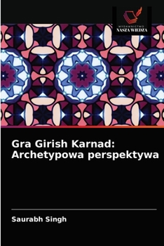 Paperback Gra Girish Karnad: Archetypowa perspektywa [Polish] Book