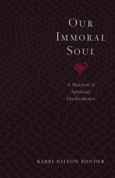 Paperback Our Immoral Soul: A Manifesto of Spiritual Disobedience Book