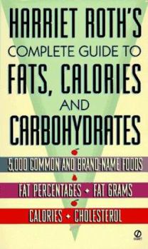Mass Market Paperback Harriet Roth's Complete Guide to Fats, Calories, and Cholesterol Book