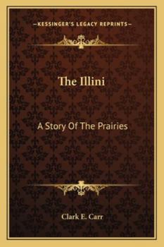 Paperback The Illini: A Story Of The Prairies Book