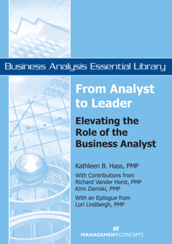 Paperback From Analyst to Leader: Elevating the Role of the Business Analyst Book