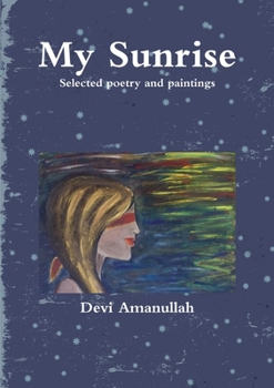 Paperback My Sunrise - Selected poetry and paintings Book