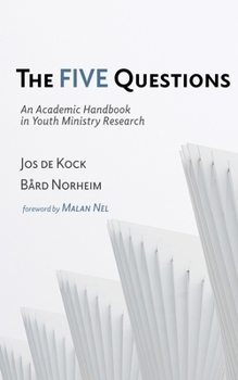 Paperback The Five Questions: An Academic Handbook in Youth Ministry Research Book