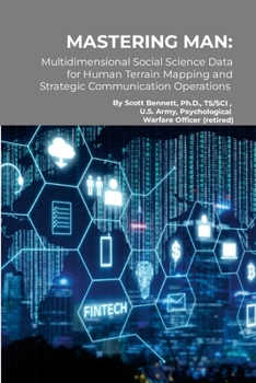 Paperback Mastering Man: Multidimensional Social Science Data for Human Terrain Mapping and Strategic Communications Operations Book