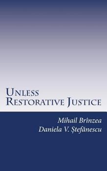 Paperback Unless Restorative Justice: A Case Study from Romania Book