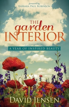 Paperback The Garden Interior: A Year of Inspired Beauty Book