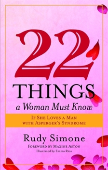Paperback 22 Things a Woman Must Know If She Loves a Man with Asperger's Syndrome Book
