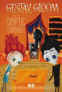 Hardcover Gustav Gloom and the Cryptic Carousel Book