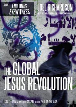 Hardcover Global Jesus Revolution: Israel, Islam and the Gospel at the End of the Age Book