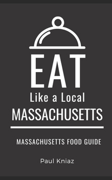Paperback Eat Like a Local- Massachusetts: Massachusetts Food Guide Book