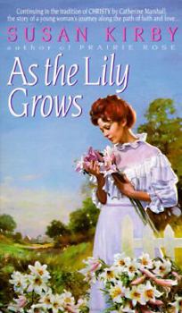 As the Lily Grows (Prairie Rose Series #2) - Book #2 of the Prairie Rose