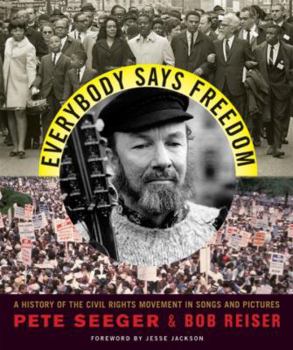 Paperback Everybody Says Freedom: A History of the Civil Rights Movement in Songs and Pictures Book