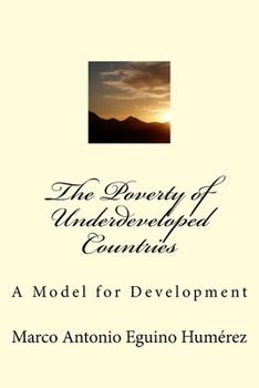 Paperback The Poverty of Underveloped Countries: A Model for Development Book