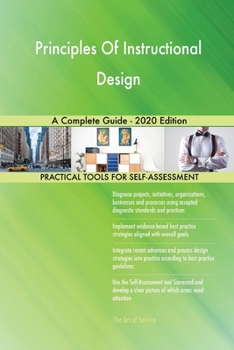 Paperback Principles Of Instructional Design A Complete Guide - 2020 Edition Book