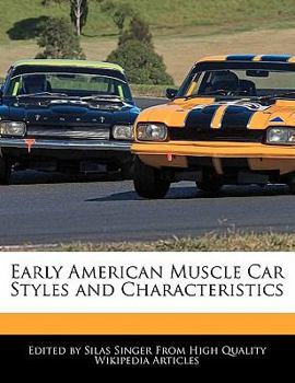 Early American Muscle Car Styles and Characteristics