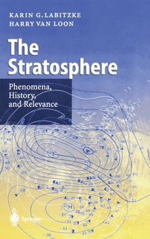 Hardcover The Stratosphere: Phenomena, History, and Relevance Book