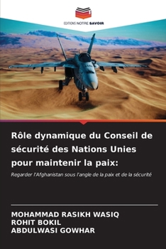 Paperback Rôle dynamique du Conseil de sécurité des Nations Unies pour maintenir la paix [French] Book