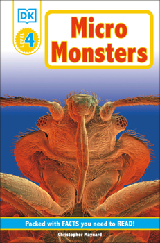 Micro Monsters: Life Under the Microscope - Book  of the DK Readers Level 4