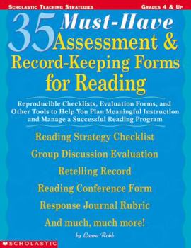 Paperback 35 Must-Have Assessment & Record-Keeping Forms for Reading: Reproducible Checklists, Evaluation Forms, and Other Tools to Help You Plan Meaningful Ins Book