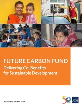 Paperback Future Carbon Fund: Delivering Co-Benefits for Sustainable Development Book