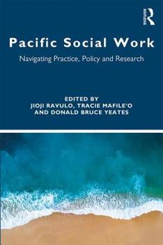 Paperback Pacific Social Work: Navigating Practice, Policy and Research Book
