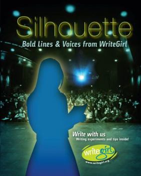 Paperback Silhouette: Bold Lines & Voices from Writegirl Book