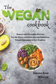 Paperback The Vegan Cookbook - Simple and Delicious Recipes Book