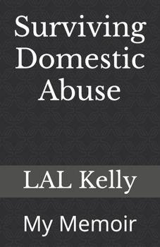 Paperback Surviving Domestic Abuse: My Memoir Book