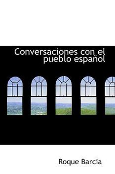 Paperback Conversaciones Con El Pueblo Espanol Book