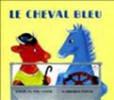 Hardcover Le Cheval bleu [French] Book