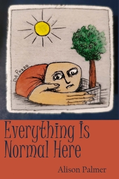 Paperback Everything Is Normal Here Book