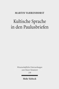 Hardcover Kultische Sprache in Den Paulusbriefen [German] Book